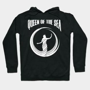 queen of the sea Hoodie